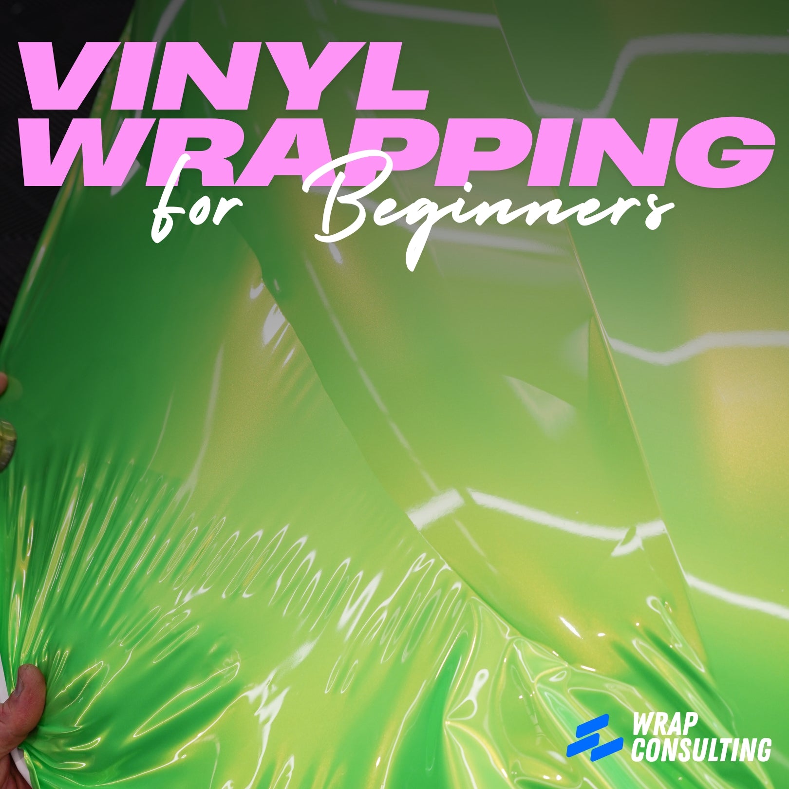 Vinyl Wrapping For Beginners